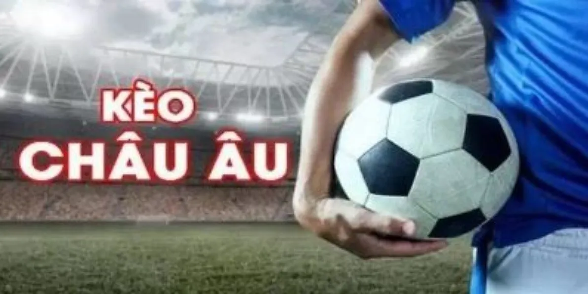 Kèo Châu Âu