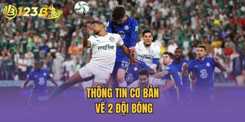 Thông tin cơ bản về 2 đội bóng