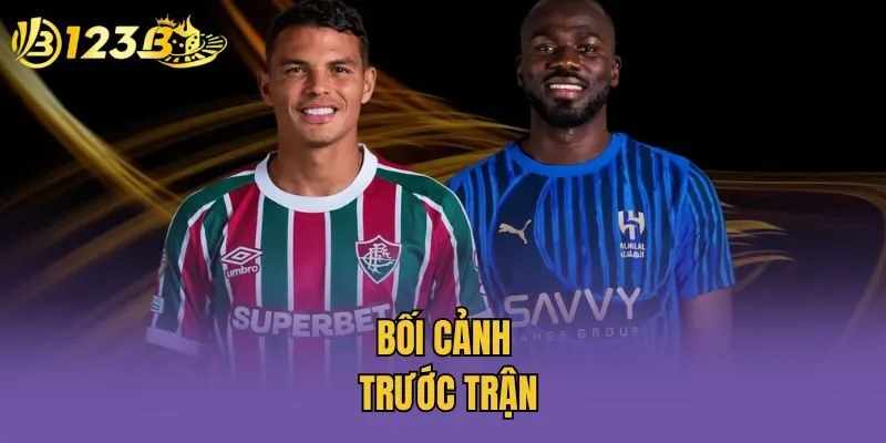Bối cảnh trước trận